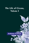 The Life of Cicero, Volume I - Book