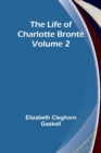 The Life of Charlotte Bronte - Volume 2 - Book