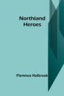 Northland Heroes - Book