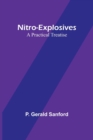 Nitro-Explosives : A Practical Treatise - Book