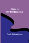 Mars is My Destination - Book