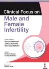 Clinical Focus on Male & Female Infertility - Book