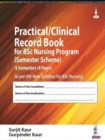 Practical/Clinical Record Book for BSc Nursing Program (Semester Scheme) : 8 Semesters (4 Years) - Book