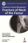 Guidelines in Fracture Management : Fracture of the Neck of the Femur - Book