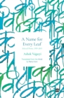 Name For Every Leaf : Selected Poems, 1959-2015 - Book