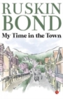 My Time in the Town - Book