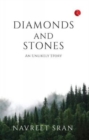 DIAMONDS AND STONES : AN UNLIKELY STORY - Book