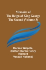 Memoirs of the Reign of King George the Second (Volume 3) - Book