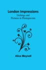 London Impressions : Etchings and Pictures in Photogravure - Book
