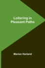 Loitering in Pleasant Paths - Book