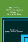 The Lives of the Twelve Caesars, Volume 14 : Lives of the Poets - Book