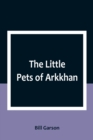The Little Pets of Arkkhan - Book
