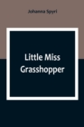 Little Miss Grasshopper - Book