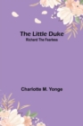 The Little Duke : Richard the Fearless - Book