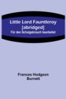 Little Lord Fauntleroy [abridged] : Fur den Schulgebrauch bearbeitet - Book