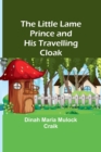 The Little Lame Prince and His Travelling Cloak - Book