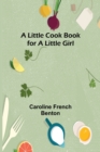 A little cook book for a little girl - Book