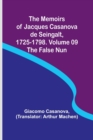 The Memoirs of Jacques Casanova de Seingalt, 1725-1798. Volume 09 : the False Nun - Book