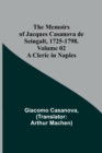 The Memoirs of Jacques Casanova de Seingalt, 1725-1798. Volume 02 : A Cleric in Naples - Book