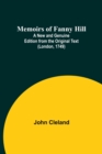 Memoirs of Fanny Hill; A New and Genuine Edition from the Original Text (London, 1749) - Book