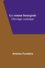 Le roman bourgeois : Ouvrage comique - Book