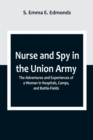 Nurse and Spy in the Union Army; The Adventures and Experiences of a Woman in Hospitals, Camps, and Battle-Fields - Book