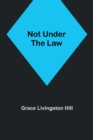 Not Under the Law - Book