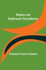 Notes on Railroad Accidents - Book