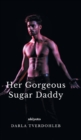 Her Gorgeous Sugar Daddy - Book