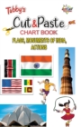 Tubbys Cut & Paste Chart Book Flags, Monuments of India, Actions - Book