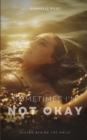 Sometimes I'm Not Okay - Book