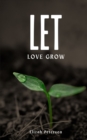 Let Love Grow - Book