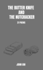 The Butter Knife And The Nutcracker - Book