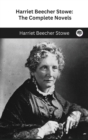 Harriet Beecher Stowe : The Complete Novels - Book