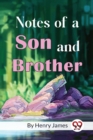 Notes of a Son and Brother - Book