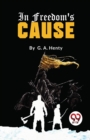 In Freedom's Cause - Book