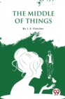 The Middle of Things - Book