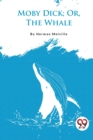 Moby Dick; Or, The Whale - Book