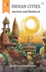 Indian Cities : Ancient and Medieval - eBook