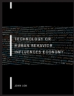 Technology Or Human Behavior Influences Economy - Book