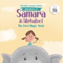 Adventures of Samara and Alphabet: The First Magic Trick - Book
