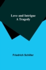 Love and Intrigue : A Tragedy - Book
