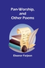 Pan-Worship, and Other Poems - Book