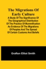 The migrations of early culture; A study of the significance of the geographical distribution of the practice of mummification as evidence of the migrations of peoples and the spread of certain custom - Book