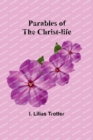 Parables of the Christ-life - Book