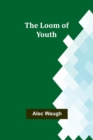 The Loom of Youth - Book