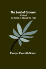 The Lord of Dynevor : A Tale of the Times of Edward the First - Book