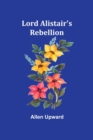 Lord Alistair's Rebellion - Book
