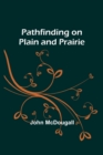 Pathfinding on Plain and Prairie - Book