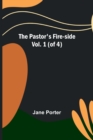 The Pastor's Fire-side Vol. 1 (of 4) - Book